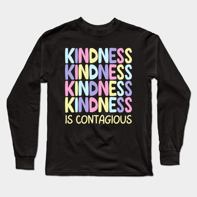 Kindness is contagious Long Sleeve T-Shirt by Janickek Design